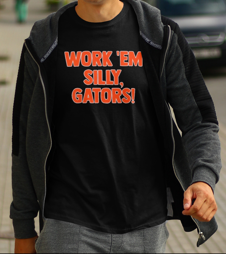 Work 'Em Silly Gators College Football Team T-Shirt