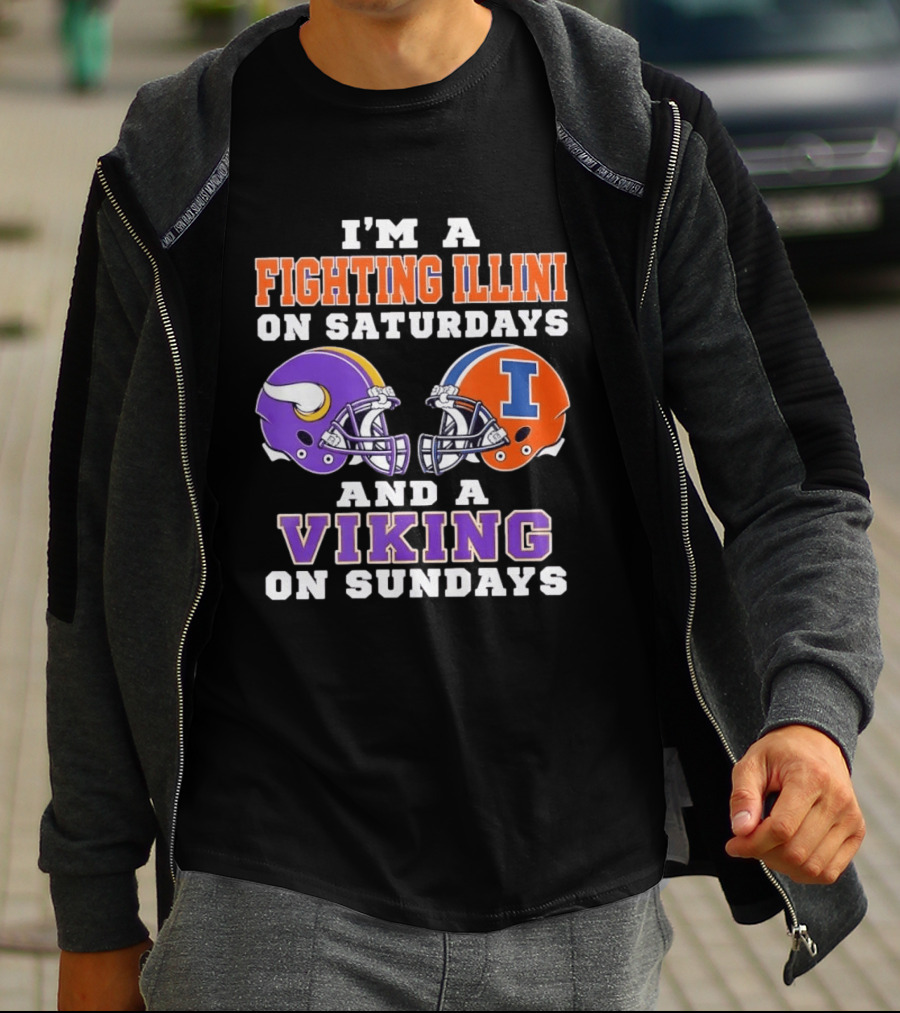 I'm A Fighting Illini On Saturdays Viking On Sundays Football Helmets T-Shirt