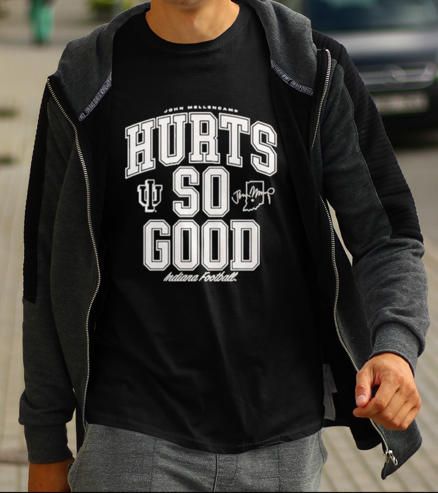Hurts So Good John Mellencamp Indiana Hoosiers Football T-Shirt