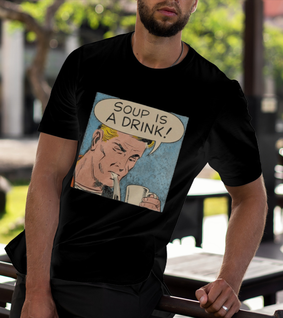 Soup Is A Drink Comic Panel T-Shirt