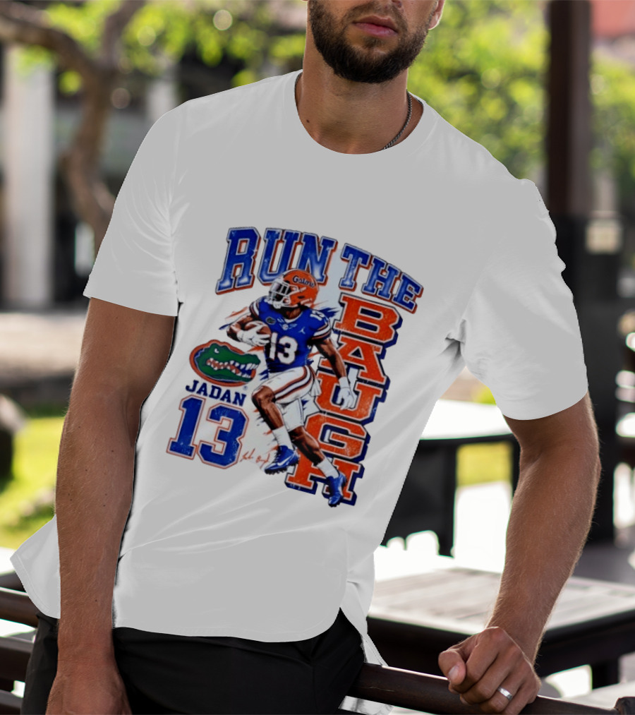 Run The Baugh Jadan 13 Florida Gators Football T-Shirt