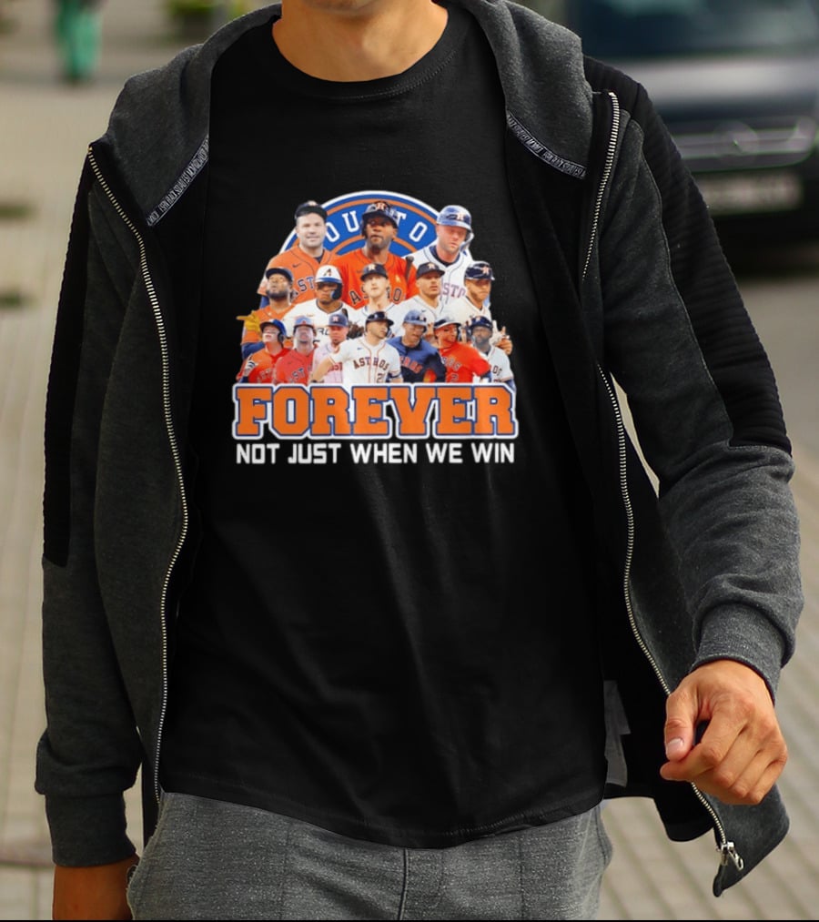 Houston Astros Forever Not Just When We Win Team Collage T-Shirt