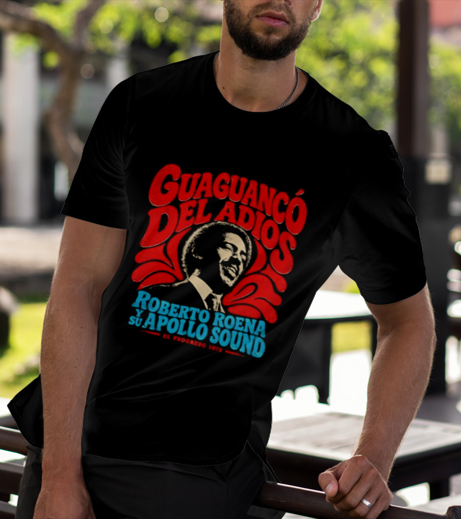 Guaguancó Del Adiós 1975 Roberto Roena Y Su Apollo Sound T-Shirt