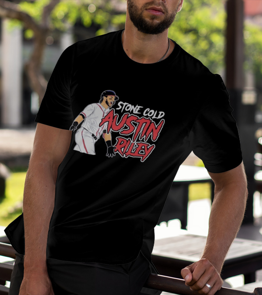 Stone Cold Austin Riley Atlanta Braves Baseball T-Shirt