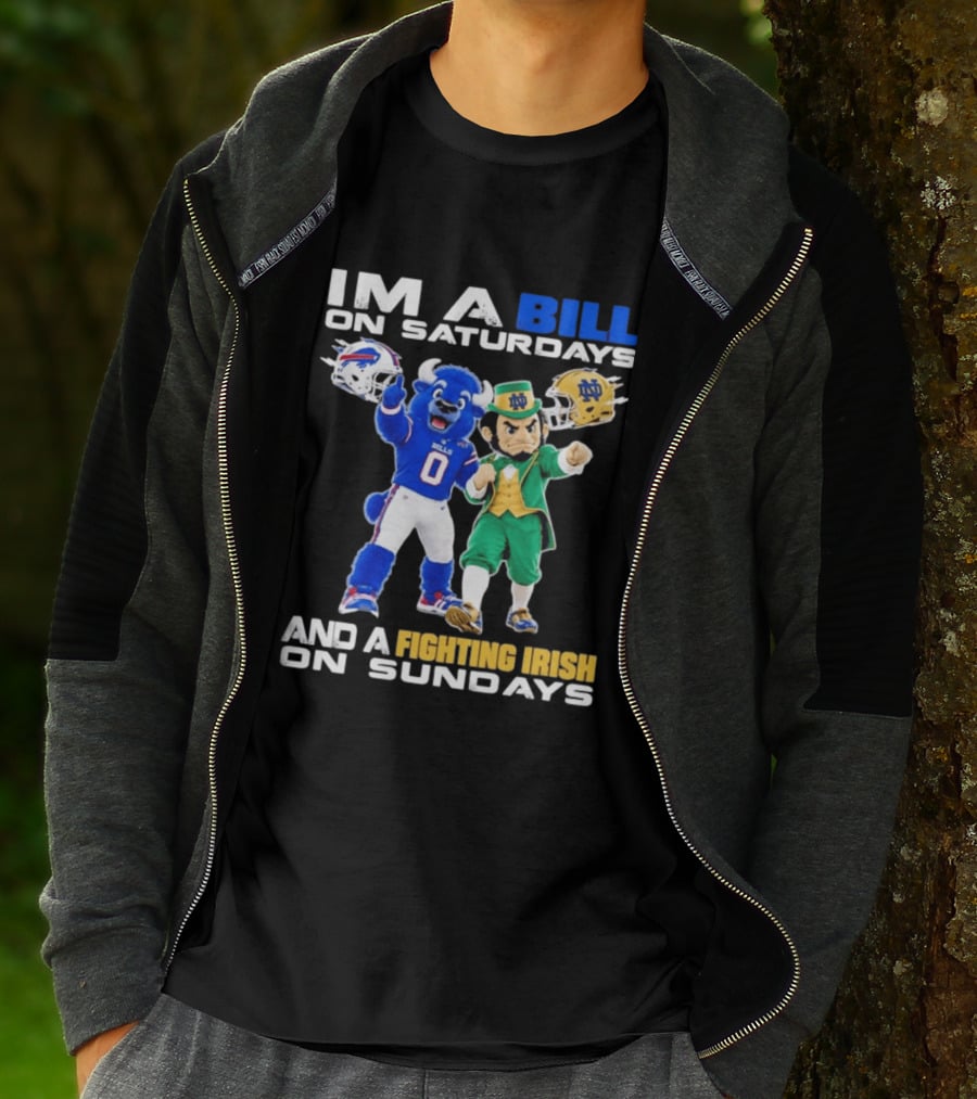 Buffalo Bills And Notre Dame Fighting Irish Mascots Im A Bill On Saturdays And A Fighting Irish On Sundays T-Shirt