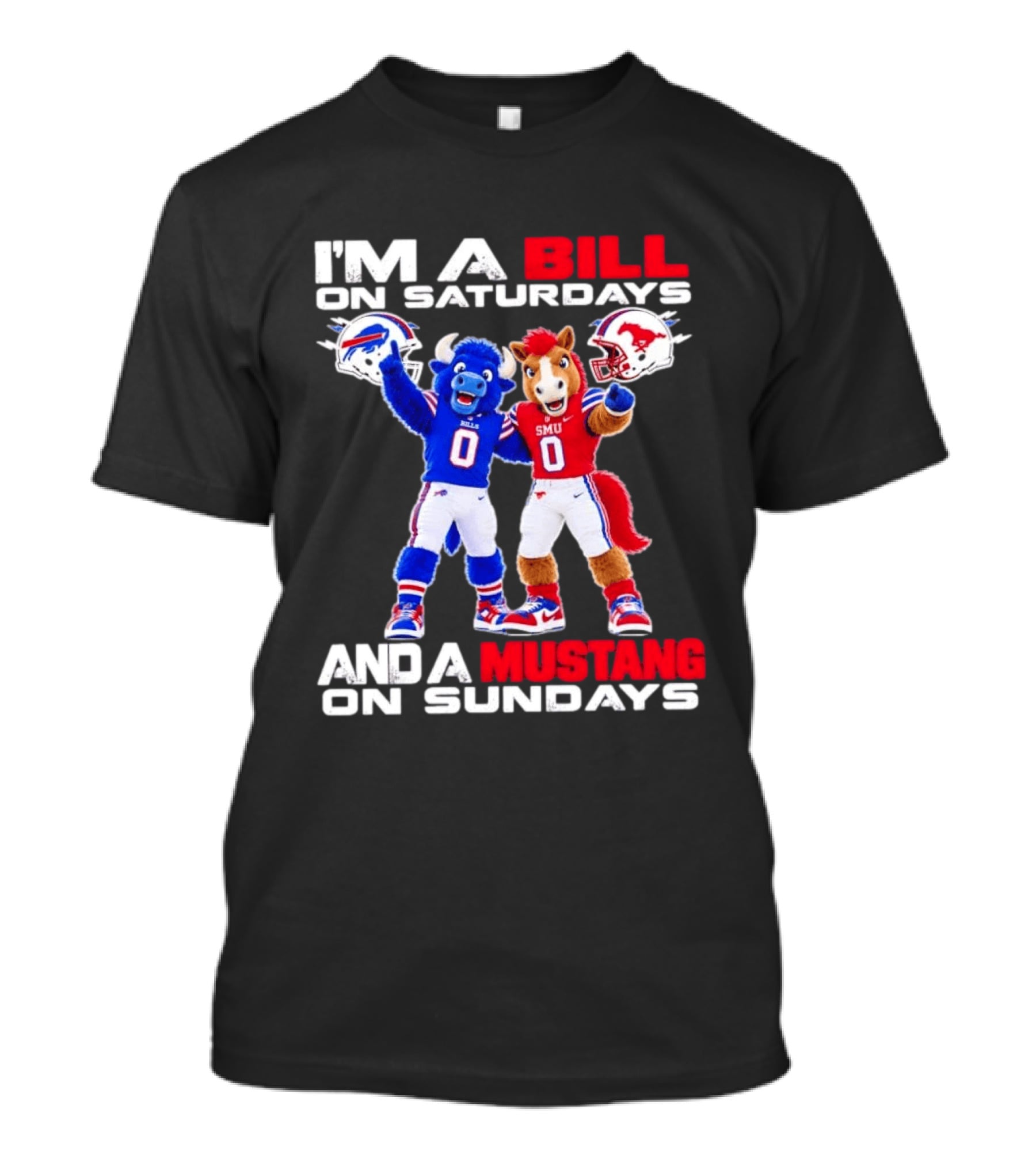I'm A Bill On Saturdays And A Mustang On Sundays Buffalo Bills SMU Mustangs Football Mascots T-Shirt