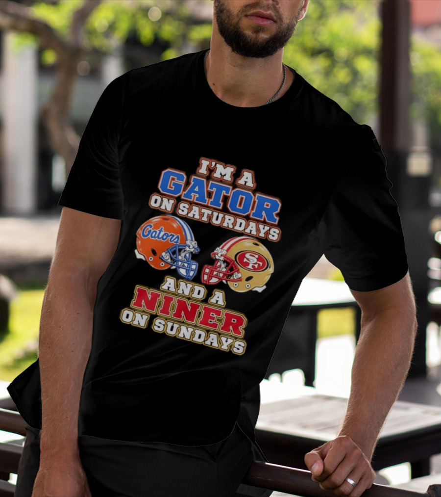 I'm A Gator On Saturdays And Niner On Sundays Gators Helmet 49ers Helmet T-Shirt