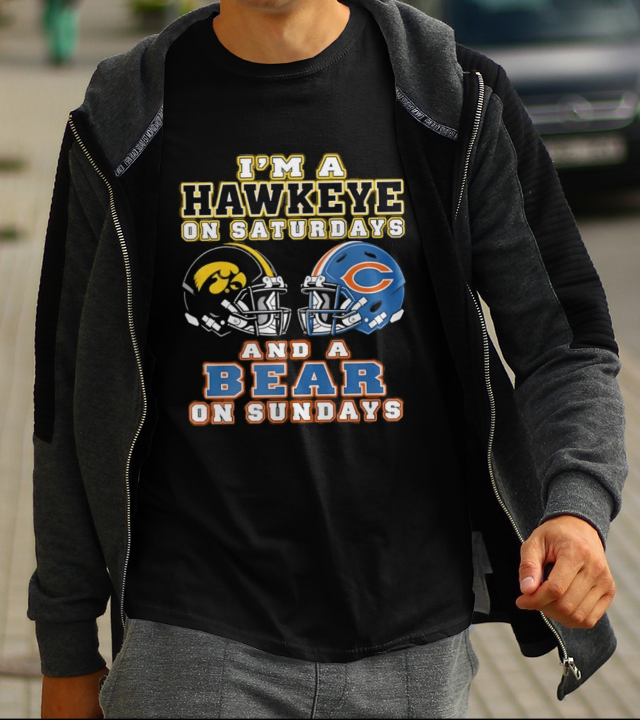 I'm A Hawkeye On Saturdays And A Bear On Sundays Football Helmets T-Shirt