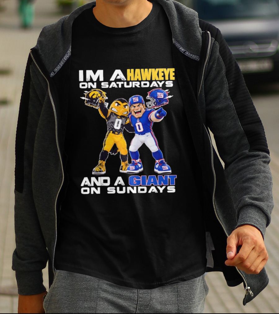 I'm A Hawkeye On Saturdays And A Giant On Sundays Iowa Hawkeyes New York Giants Football Mascots T-Shirt