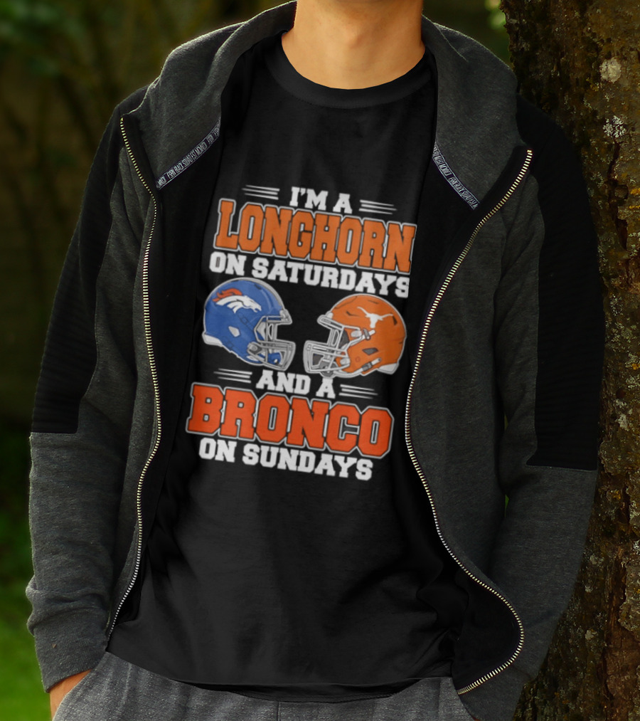 I'm A Longhorn On Saturdays And A Bronco On Sundays Football Helmets T-Shirt