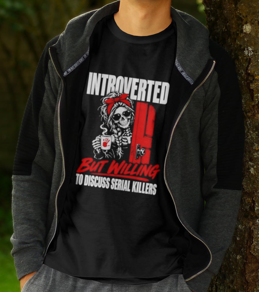 Introverted But Willing To Discuss Serial Killers Skeleton With Red Bow And Handprint T-Shirt