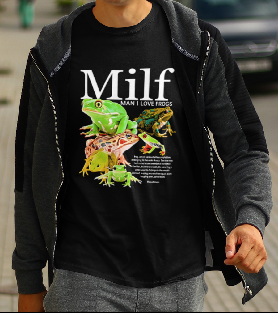 Milf Man I Love Frogs Amphibian Toad Collection T-Shirt