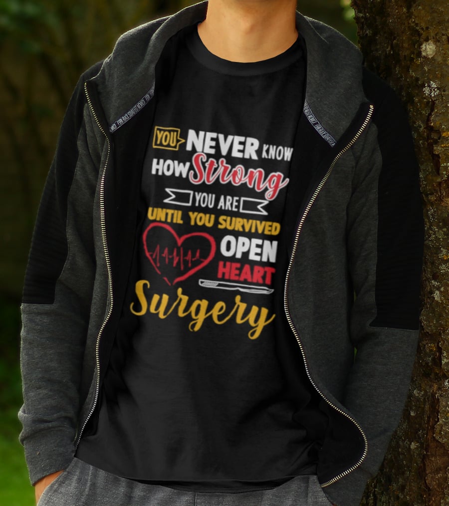 You Never Know How Strong You Are Until You Survived Open Heart Surgery Red Heart EKG T-Shirt