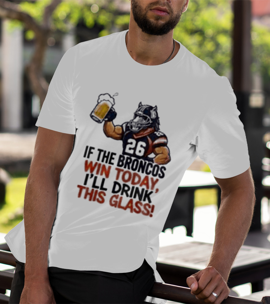 Denver Broncos Victory Celebration Drink This Beer Football Humor T-Shirt
