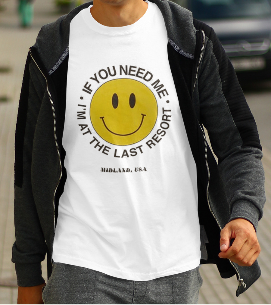 Midland USA If You Need Me I'm At The Last Resort Smiley T-Shirt