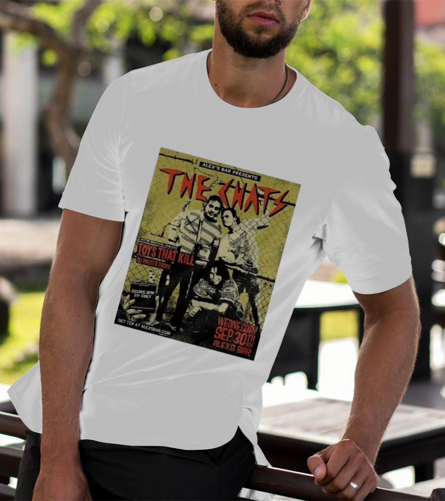 The Chats Alex's Bar 2026 Show Wednesday September 30th Special Guests Toys That Kill DJ Master Droog T-Shirt