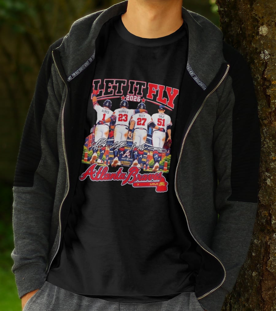 Atlanta Braves Let It Fly 2026 Albies Harris II Riley Sale Braves Truist Park T-Shirt