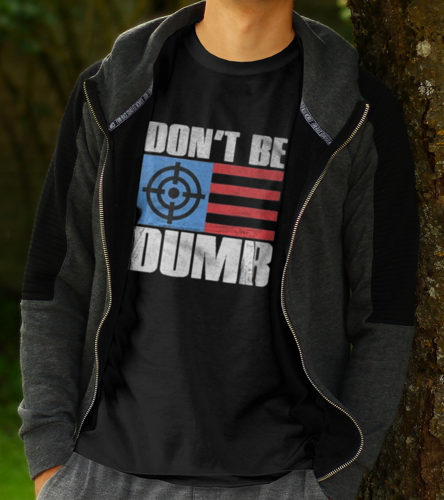 Don't Be Dumb Target Flag Awge Store T-Shirt