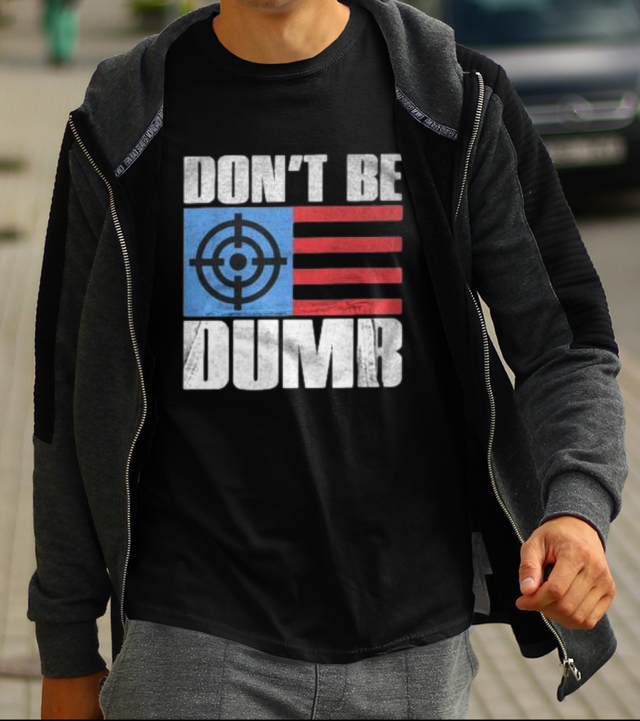 Don't Be Dumb Target Flag Awge Store T-Shirt