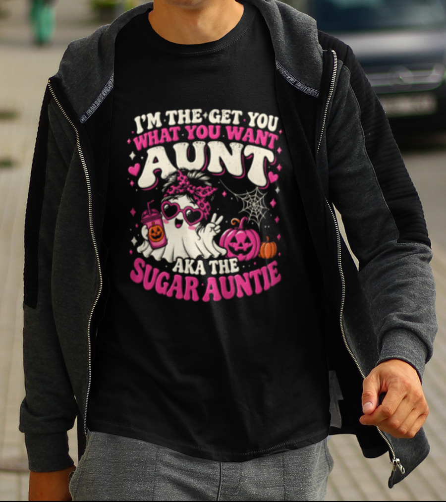 I'm The Get You What You Want Aunt Aka The Sugar Auntie Halloween Ghost Pumpkin T-Shirt