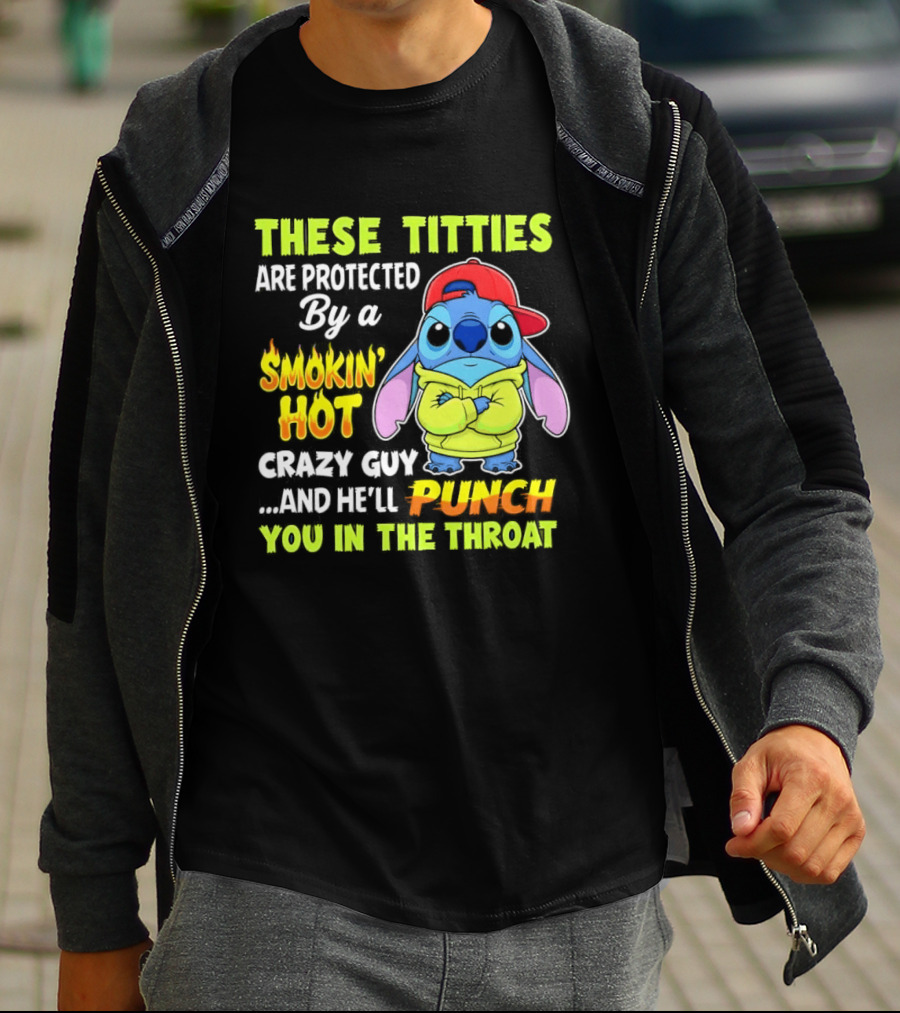 These Titties Are Protected By A Smokin' Hot Crazy Guy Cartoon Character With Punch You In The Throat Warning T-Shirt
