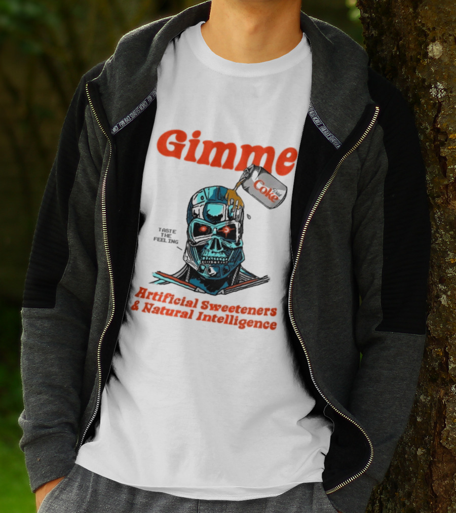 Gimme Artificial Sweeteners Natural Intelligence Taste The Feeling Diet Coke T-Shirt