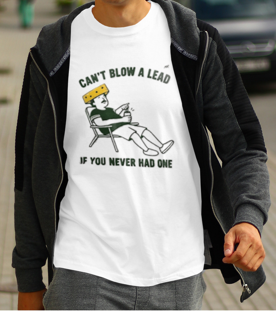 Green Bay Packers Can't Blow A Lead Cheesehead Football Humor T-Shirt