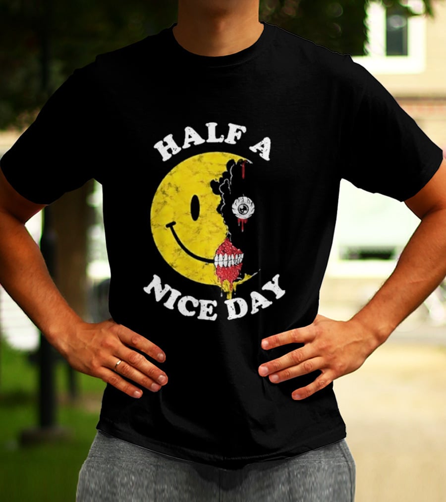 Beware Boiuna Lena Half A Nice Day Smiley Face Decay T-Shirt
