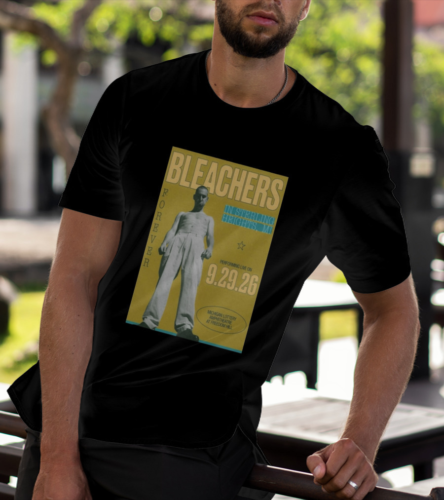 Bleachers Forever Sterling Heights Michigan Lottery Amphitheatre September 29 2026 T-Shirt