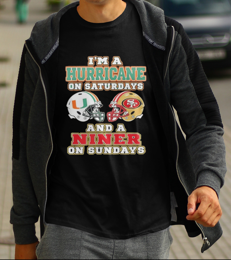 I'm A Hurricane On Saturdays And A Niner On Sundays Football Helmets T-Shirt