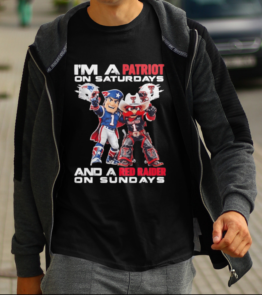 I'm A Patriot On Saturdays And A Red Raider On Sundays Texas Tech Football Mascots T-Shirt