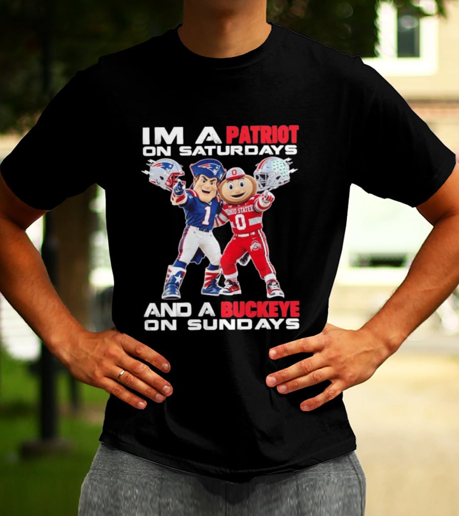 I'm A Patriot On Saturdays And A Buckeye On Sundays Football Mascots T-Shirt
