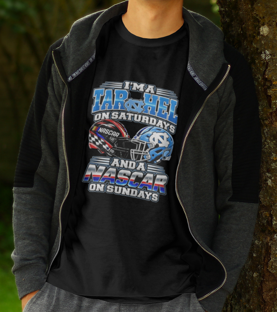 I'm A Tar Heel On Saturdays And A NASCAR On Sundays T-Shirt