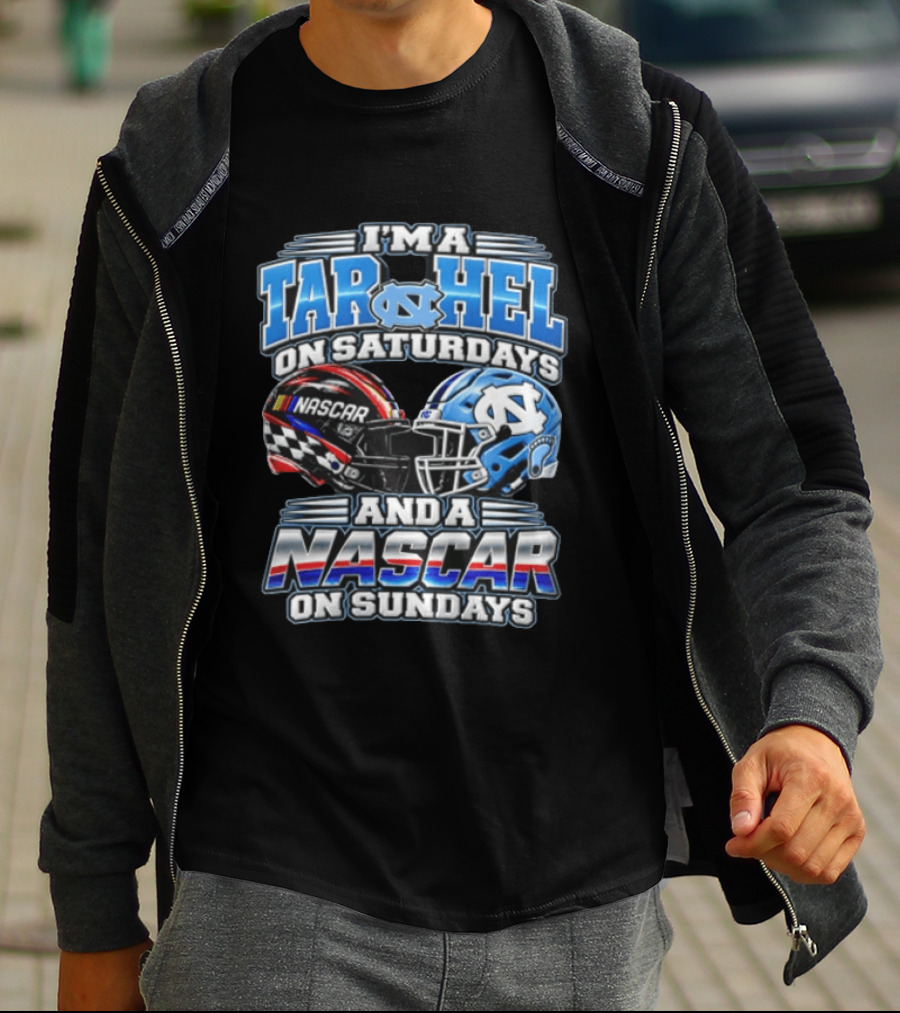 I'm A Tar Heel On Saturdays And A NASCAR On Sundays T-Shirt