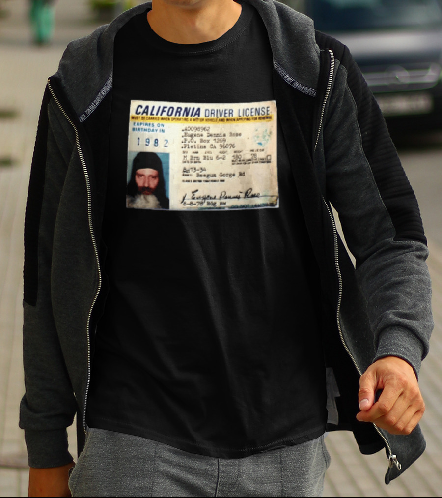 California Driver License 1982 Eugene Dennis Rose Platina Beegum Gorge T-Shirt