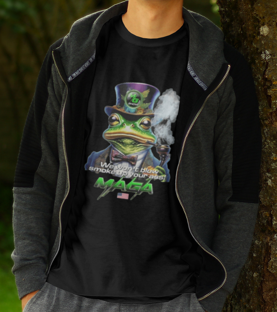 MG Show We Won't Blow Smoke Up Your Ass MAGA Frog Top Hat Pipe American Flag T-Shirt