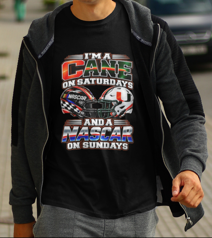 I'm A Cane On Saturdays And A NASCAR On Sundays Miami Hurricanes Helmet NASCAR Racing T-Shirt
