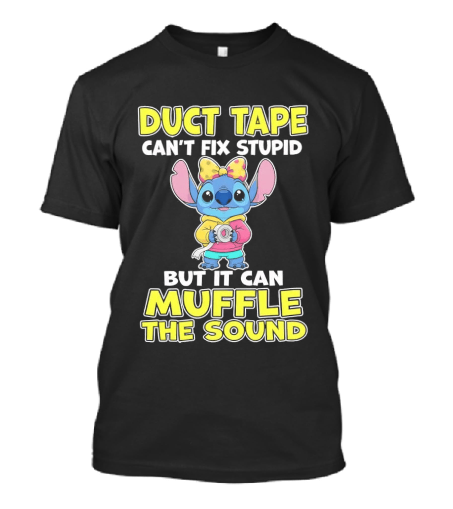 Duct Tape Can't Fix Stupid But It Can Muffle The Sound Stitch Cartoon T-Shirt
