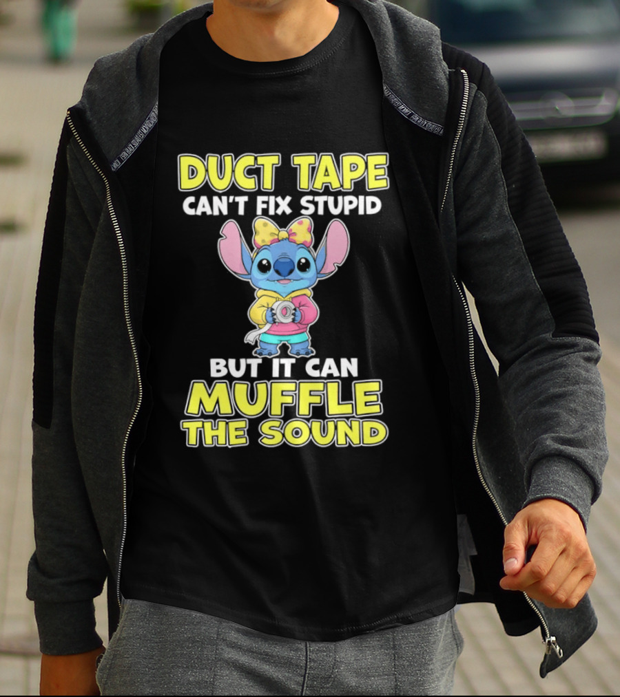 Duct Tape Can't Fix Stupid But It Can Muffle The Sound Stitch Cartoon T-Shirt