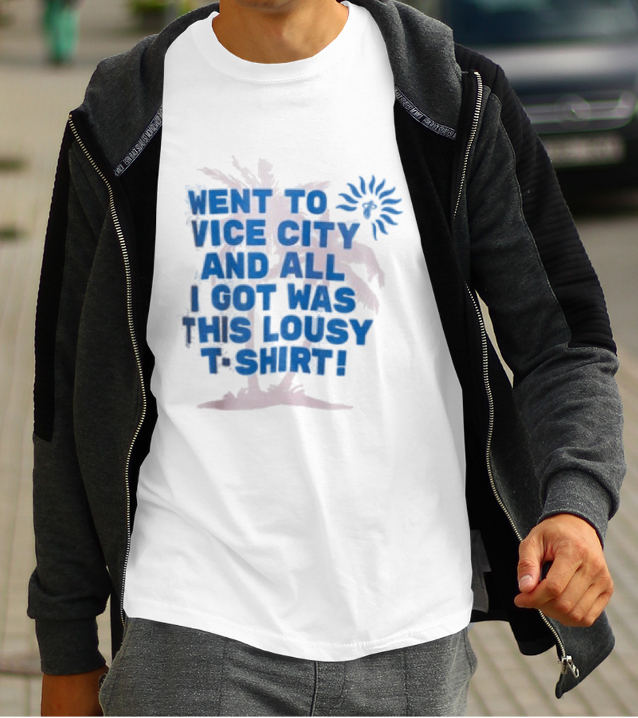 Goodtime State Went To Vice City And All I Got Was This Lousy Court Culture Vice City Souvenir Went To Vice City And All I Got Was This Lousy T T-Shirt