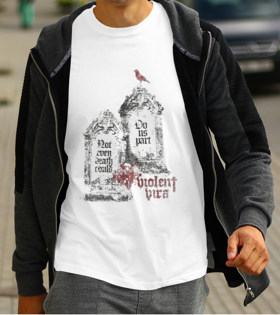 Violent Vira Not Even Death Could Do Us Part Tombstones Raven T-Shirt