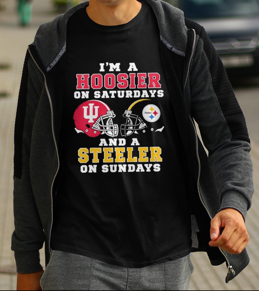 I'm A Hoosier On Saturdays And A Steeler On Sundays With Indiana And Pittsburgh Helmets T-Shirt