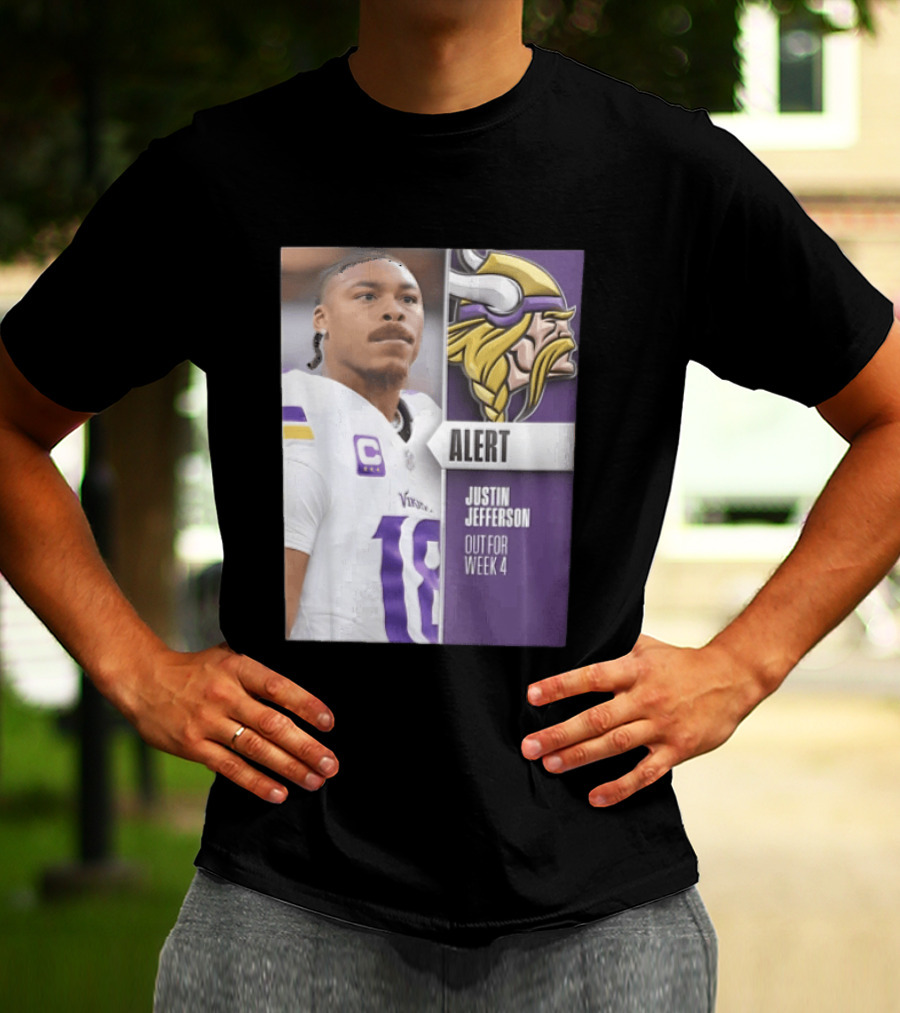 Alert Justin Jefferson Out For Week 4 Vikings Player Update T-Shirt