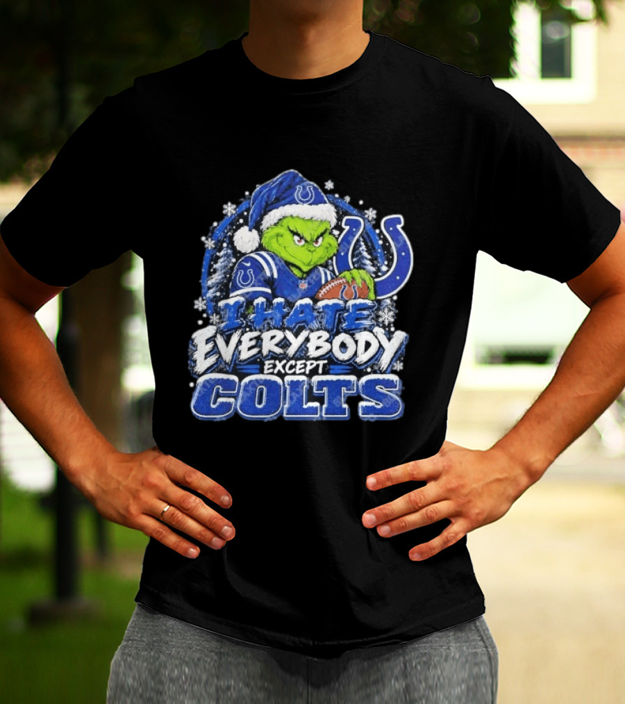 Indianapolis Colts Grinch I Hate Everybody Except Colts Fans Christmas Holiday T-Shirt