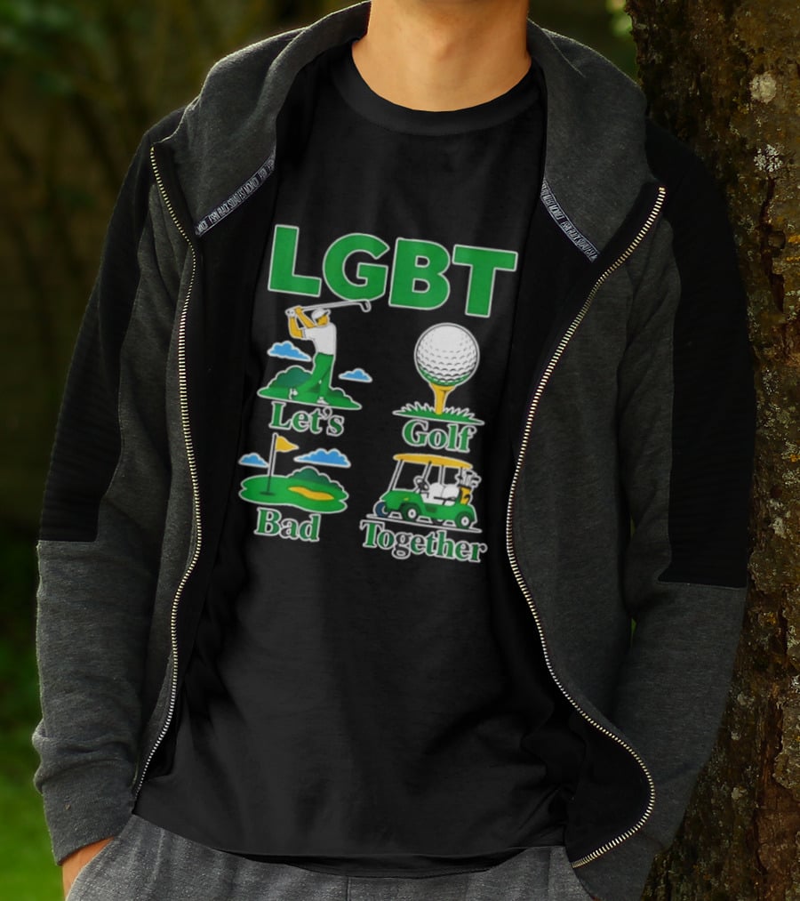 LGBT Let's Golf Bad Together Funny Golfing T-Shirt