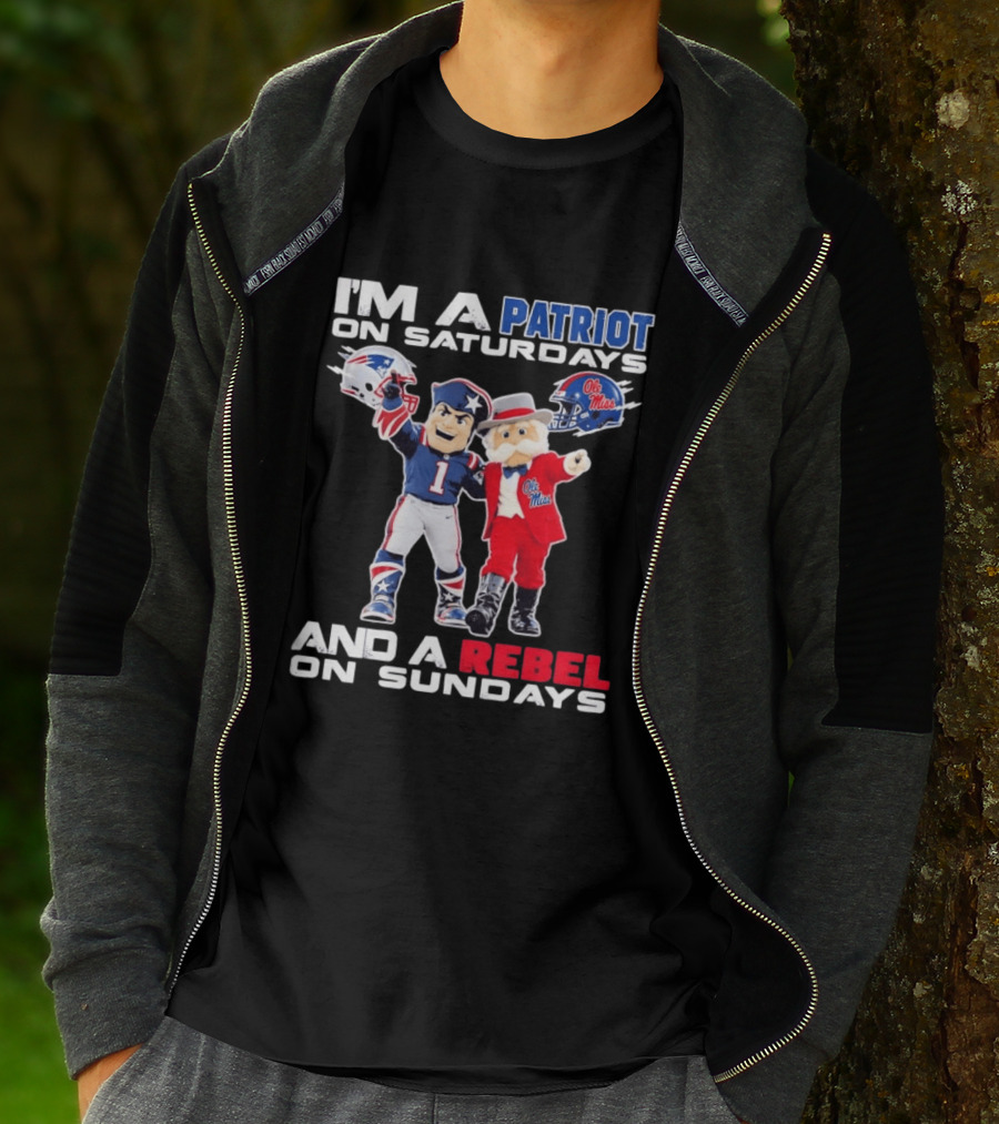 I'm A Patriot On Saturdays Ole Miss Rebels And A Rebel On Sundays New England Patriots T-Shirt