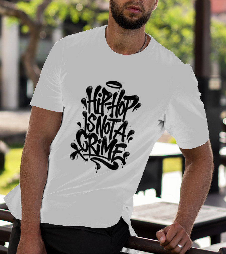 Hip Hop Is Not A Crime Graffiti Street T-Shirt