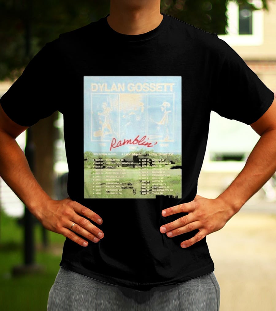 DYLAN GOSSETT The Ramblin Dates Tour 2027 Leon Marcom Clay Street Unit T-Shirt