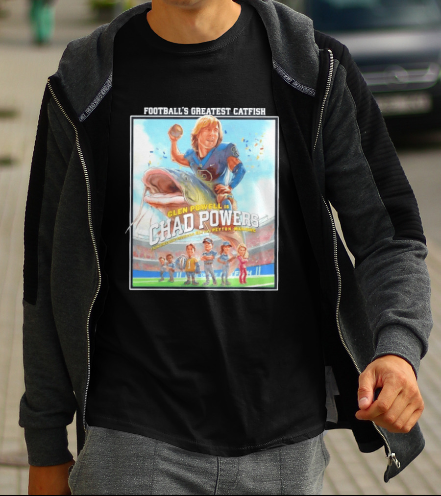 Football's Greatest Catfish Glen Powell As Chad Powers Featuring Peyton Manning T-Shirt