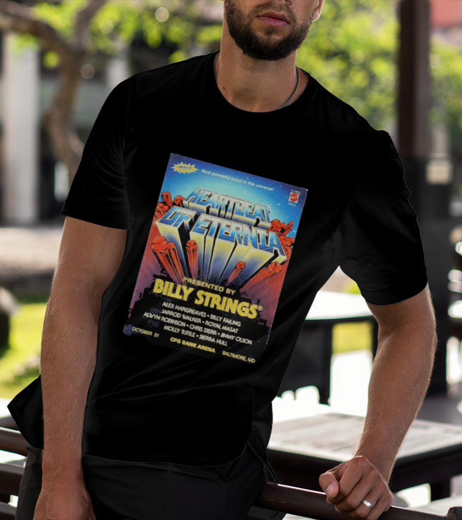 Heartbeat Of Eternia Presented By Billy Strings Alex Hargreaves CFG Bank Arena Baltimore October 31 2026 T-Shirt